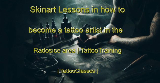 Skinart Lessons in how to become a tattoo artist in the Radosice area | TattooTraining | TattooClasses | SkinartTraining-Czech Republic